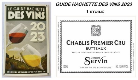 Le chablis Premier Cru Butteaux du Domaine Servin distingué dans le guide des vins Hachette 2023